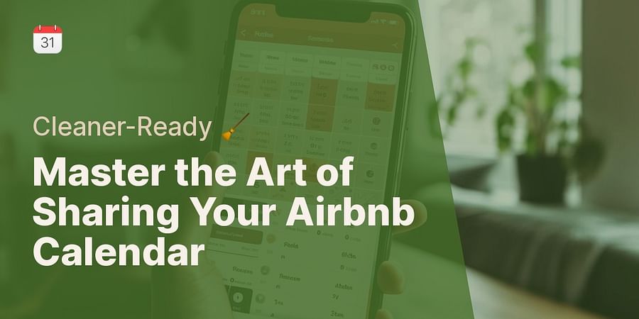 Master the Art of Sharing Your Airbnb Calendar - Cleaner-Ready π§Ή